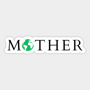 MOTHER EARTH Sticker